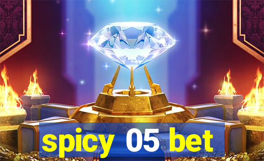 spicy 05 bet